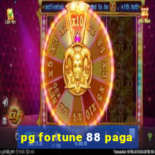 pg fortune 88 paga